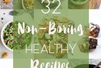 32 Fun & Flavorful Healthy Recipes