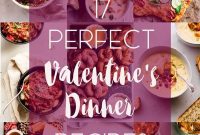 17 Unforgettable Valentines Day Dinner Recipes